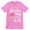 Juneteenth_1865_Because_My_Ancestors_Werent_Free_In_1776 - Martin Luther King T-Shirt-Pink-S-Custom One Express
