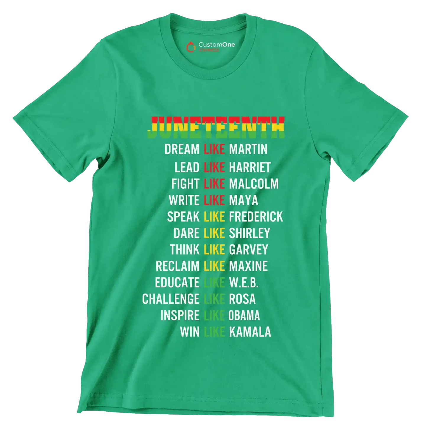 Juneteenth_DreamLikeMartin_LeadLikeHarriet_FightLikeMalcolm_WriteLikeMaya_SpeakLikeFrederick_DareLikeShirley_ThinkLikeGarvey_ReclaimLikeMaxine_EducateLikeWEB_ChallengeLike - Martin Luther King T-Shirt-Black-S-Custom One Express