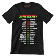 Juneteenth_DreamLikeMartin_LeadLikeHarriet_FightLikeMalcolm_WriteLikeMaya_SpeakLikeFrederick_DareLikeShirley_ThinkLikeGarvey_ReclaimLikeMaxine_EducateLikeWEB_ChallengeLike - Martin Luther King T-Shirt-Black-S-Custom One Express