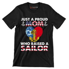 Just A Proud Mom Who Raised A Sailor - Veterans Themed T-Shirt-Black-S-Custom One Express