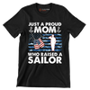 Just A Proud Mom Who Raised A Sailor - Veterans Themed T-Shirt-Black-S-Custom One Express
