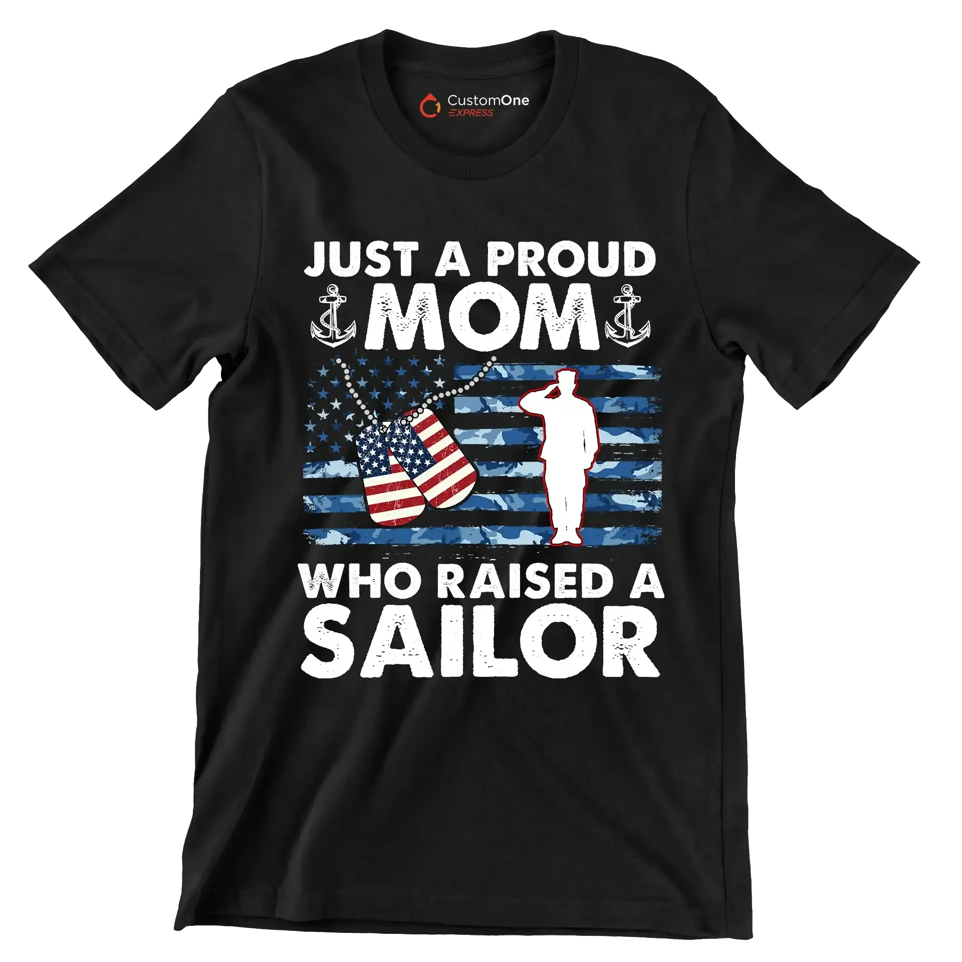 Just A Proud Mom Who Raised A Sailor - Veterans Themed T-Shirt-Black-S-Custom One Express