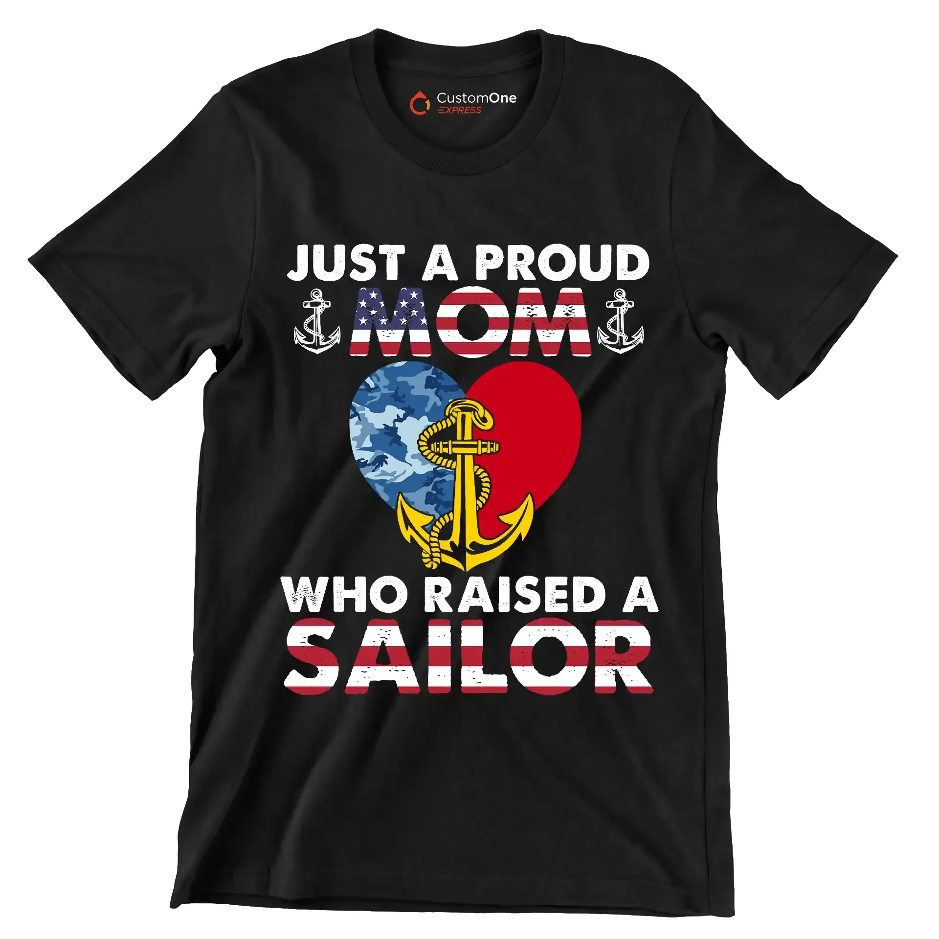 Just A Proud Mom Who Raised A Sailor - Veterans Themed T-Shirt-Black-S-Custom One Express