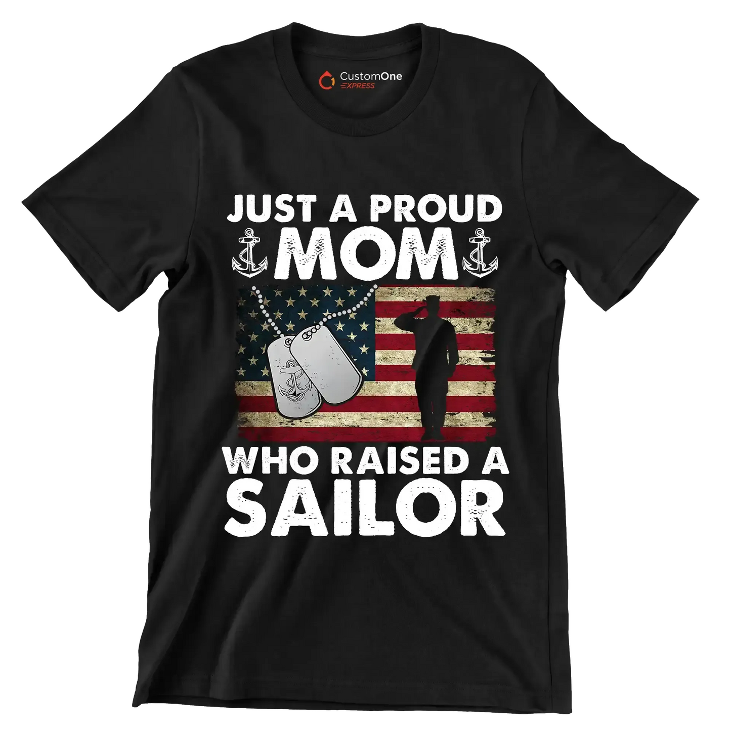 Just A Proud Mom Who Raised A Sailor - Veterans Themed T-Shirt-Black-S-Custom One Express