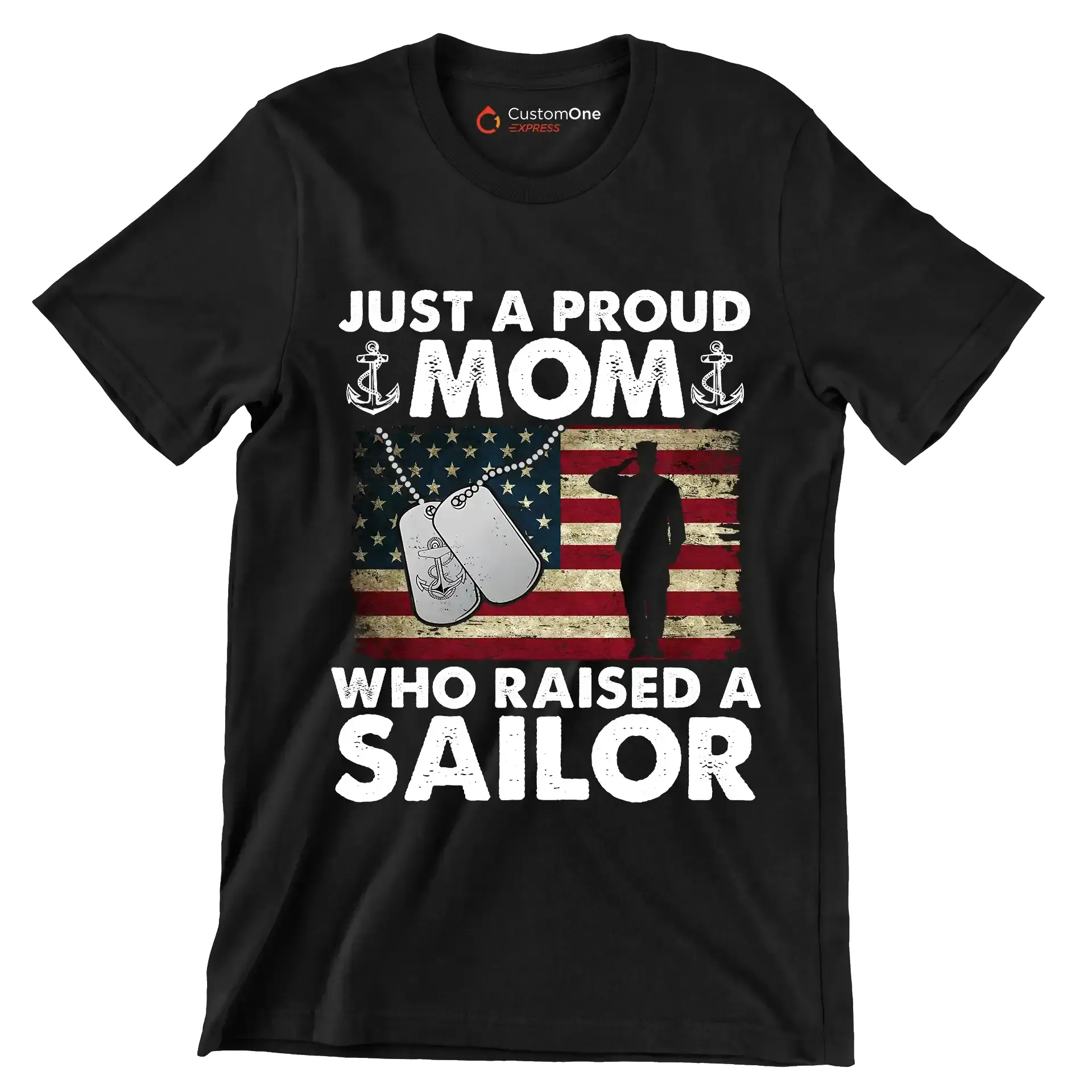 Just A Proud Mom Who Raised A Sailor - Veterans Themed T-Shirt-Black-S-Custom One Express