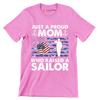 Just A Proud Mom Who Raised A Sailor - Veterans Themed T-Shirt-Pink-S-Custom One Express