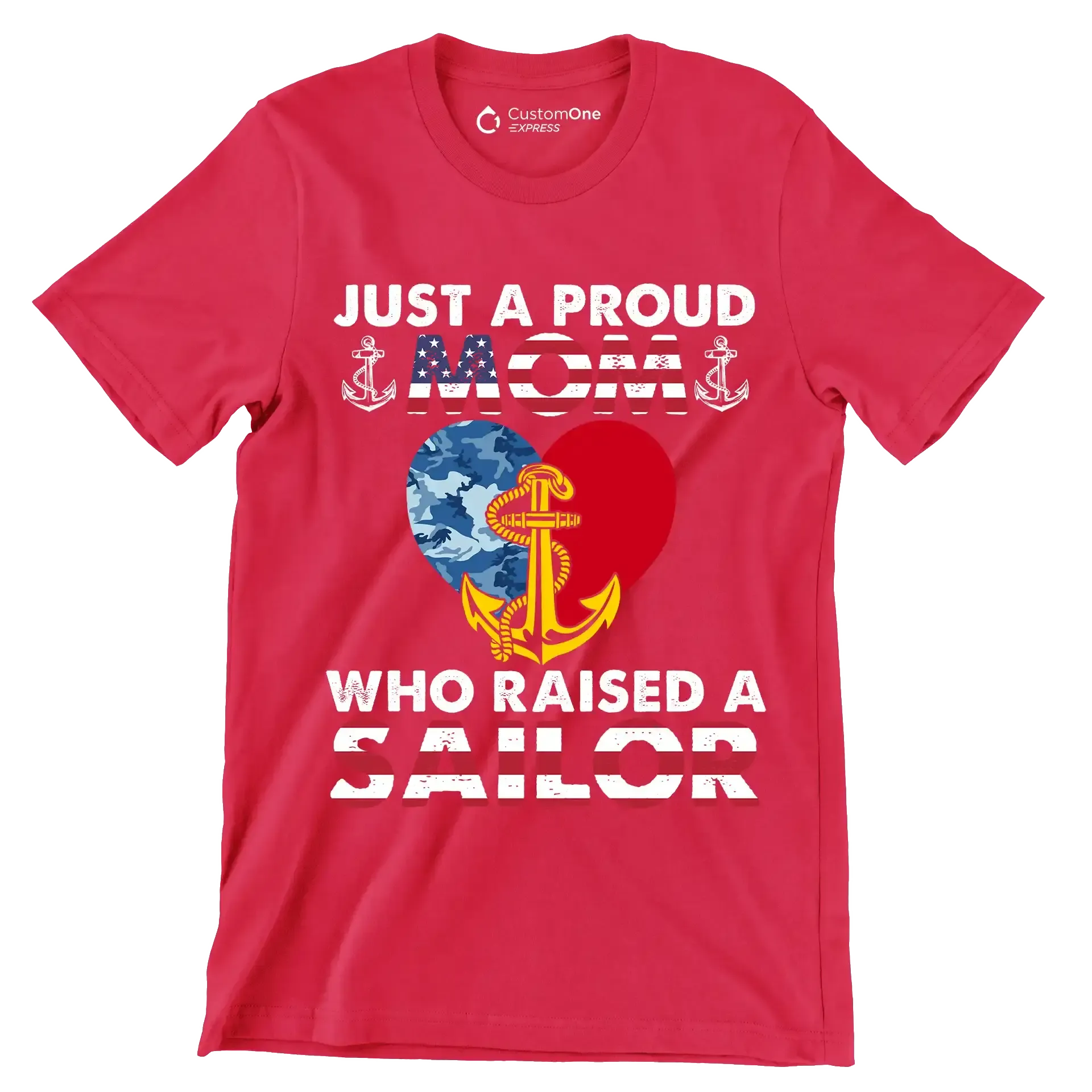 Just A Proud Mom Who Raised A Sailor - Veterans Themed T-Shirt-Red-S-Custom One Express