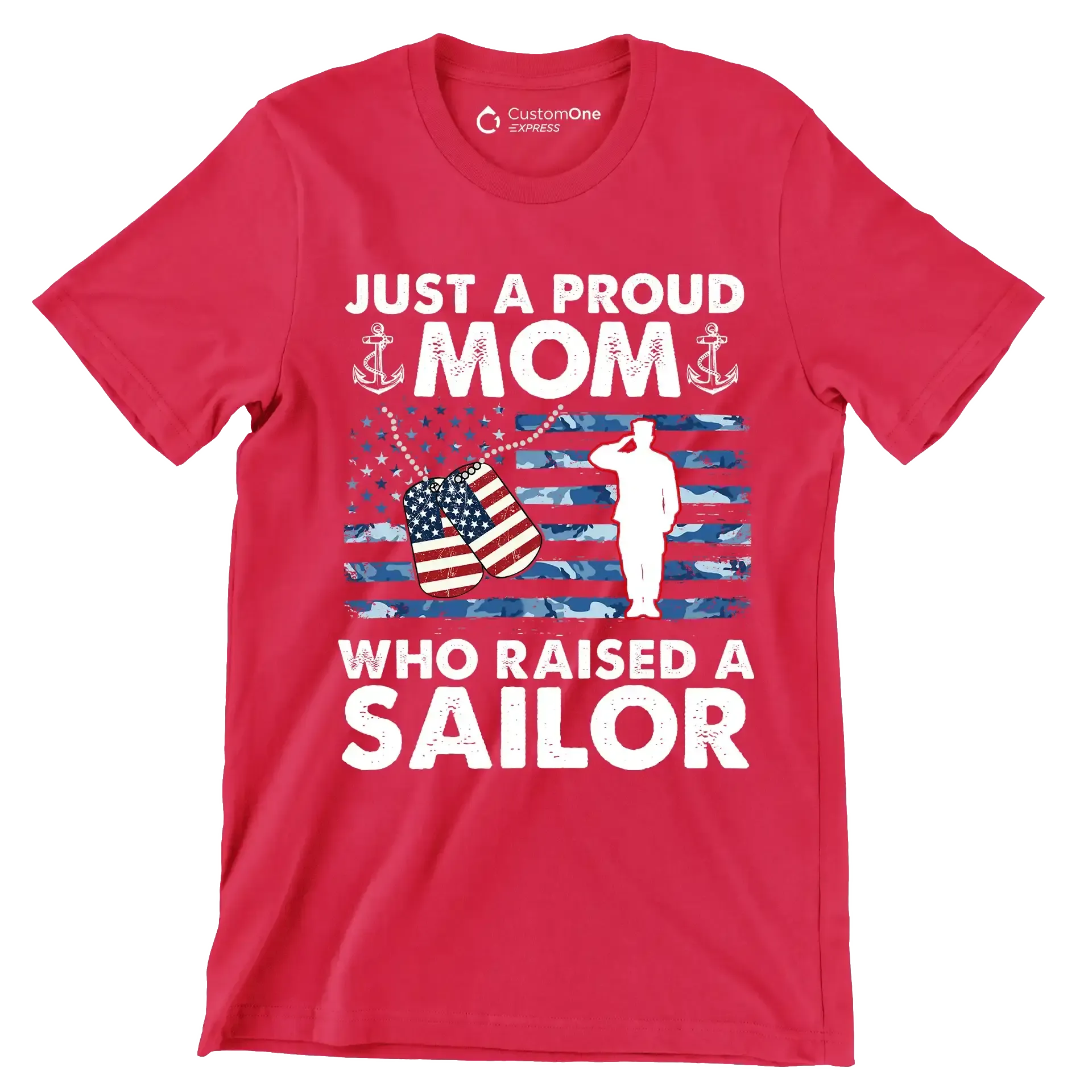 Just A Proud Mom Who Raised A Sailor - Veterans Themed T-Shirt-Red-S-Custom One Express