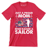 Just A Proud Mom Who Raised A Sailor - Veterans Themed T-Shirt-Red-S-Custom One Express