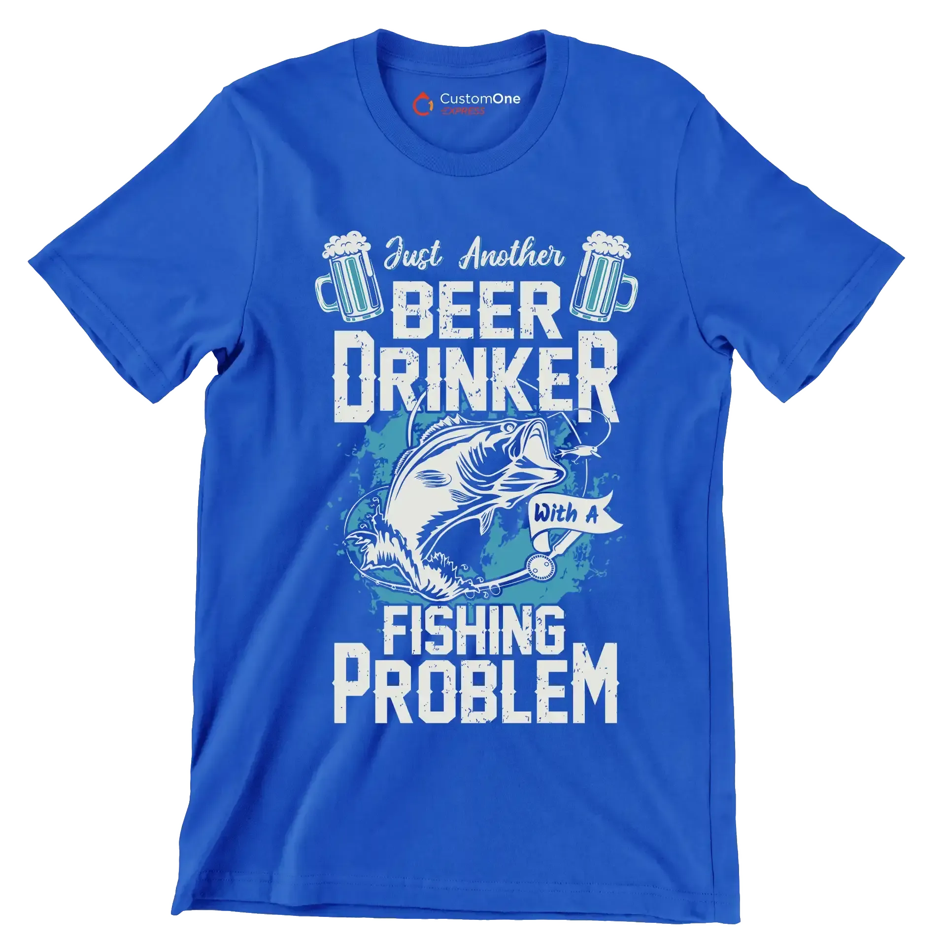 Just another beer drinker with a fishing problem - Fishing Themed T-Shirt-Blue-S-Custom One Express