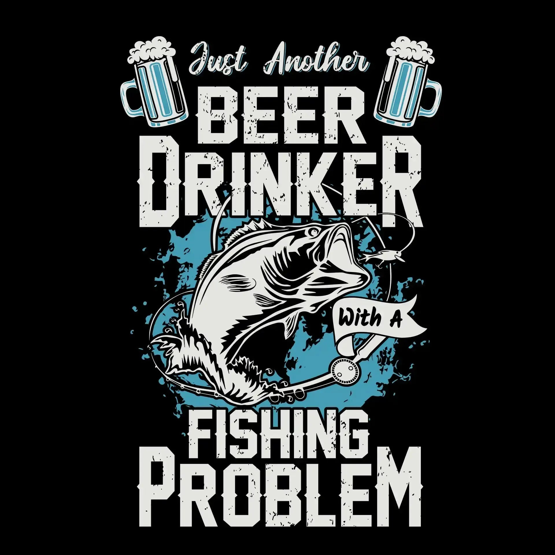 Just another beer drinker with a fishing problem - Fishing Themed T-Shirt-Black-S-Custom One Express