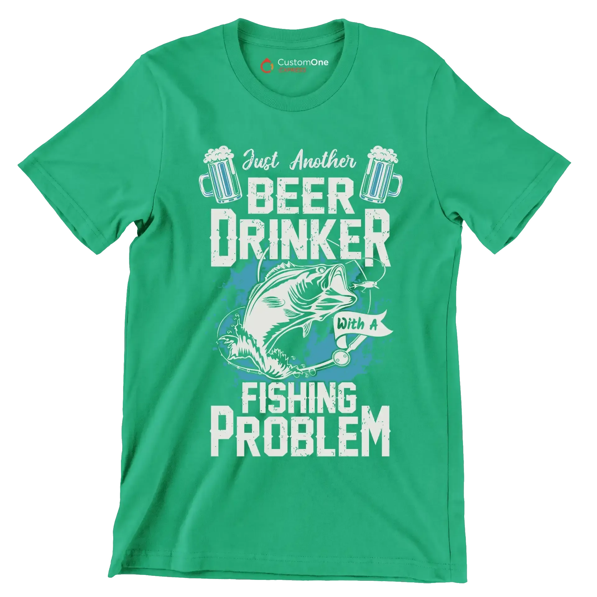Just another beer drinker with a fishing problem - Fishing Themed T-Shirt-Green-S-Custom One Express