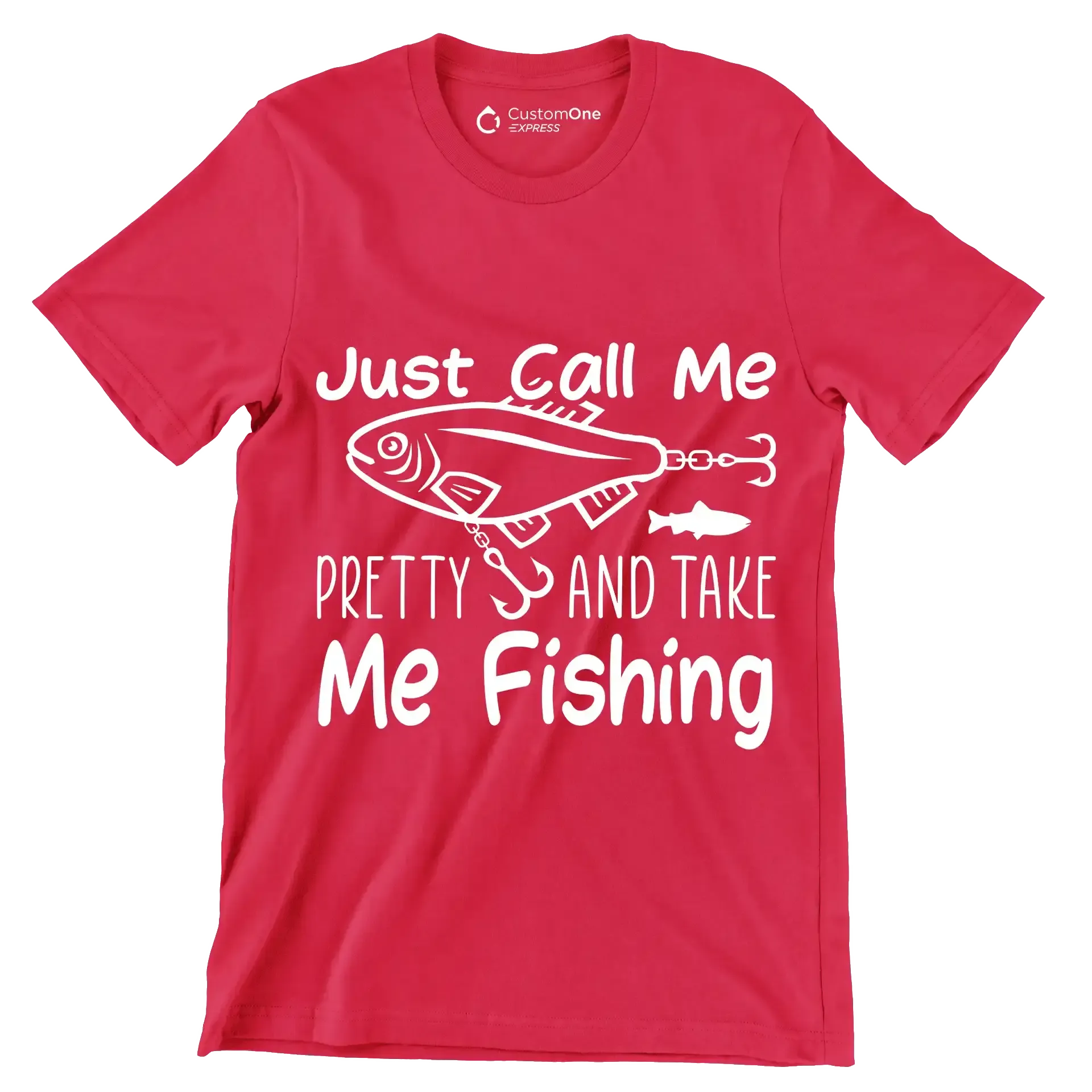 Just call me pretty and take me fishing - Fishing Themed T-Shirt-Red-S-Custom One Express