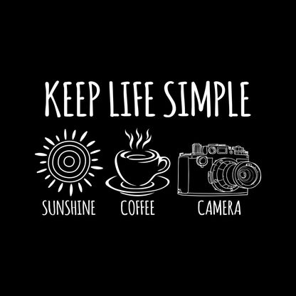 KEEP LIFE SIMPLE SUNSHINE COFFEE CAMERA - Coffee Themed T-Shirt-Black-S-Custom One Express