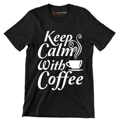 Keep Calm with Coffee - Coffee Themed T-Shirt-Black-S-Custom One Express