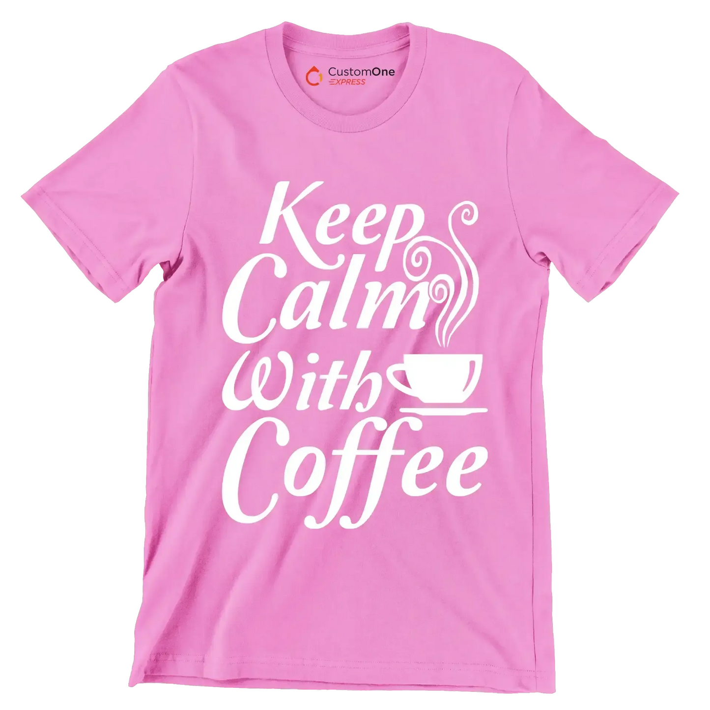 Keep Calm with Coffee - Coffee Themed T-Shirt-Pink-S-Custom One Express