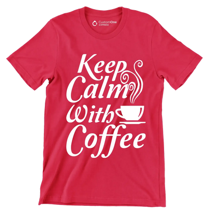 Keep Calm with Coffee - Coffee Themed T-Shirt-Red-S-Custom One Express