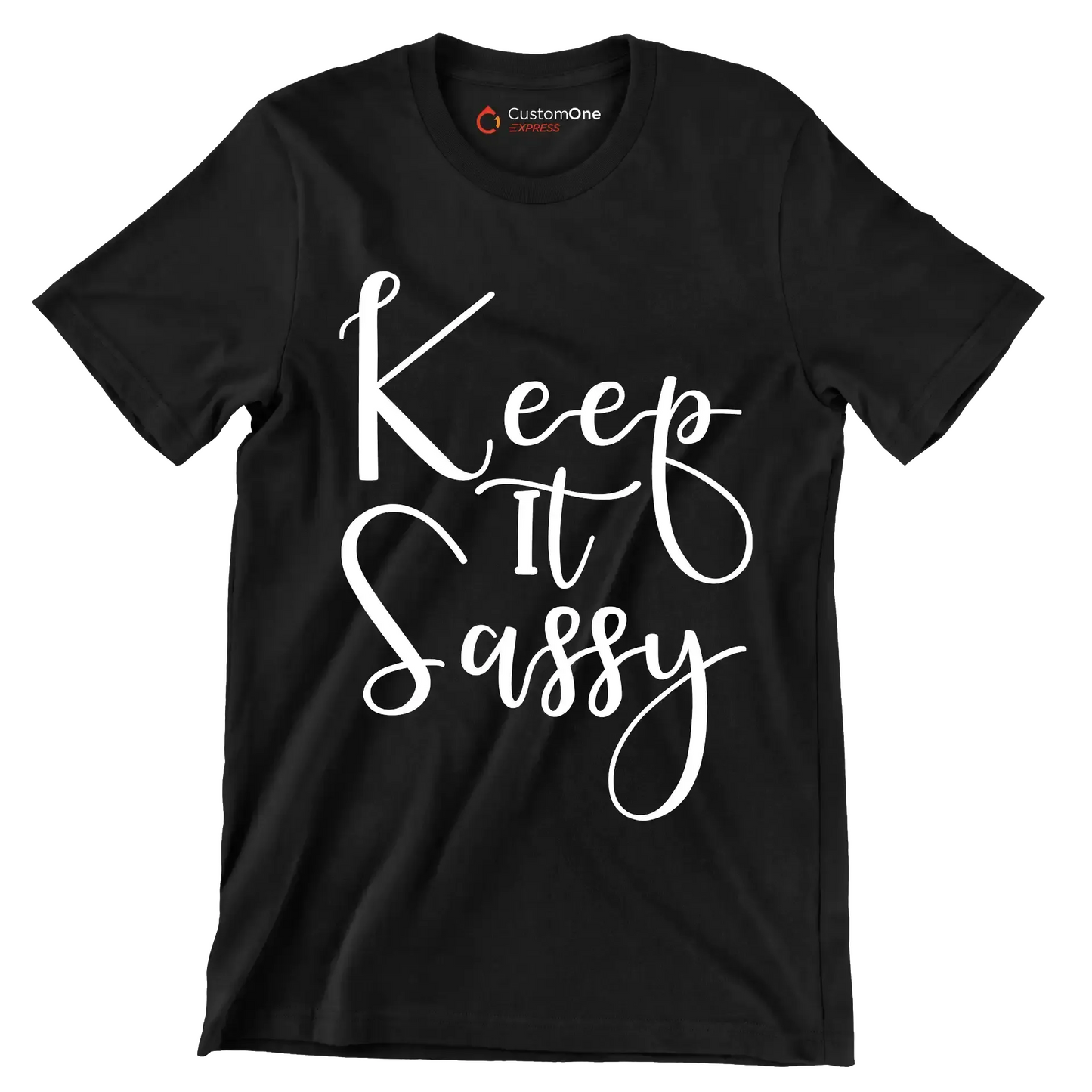 Keep it sassy - Sarcasm Themed T-Shirt-Black-S-Custom One Express