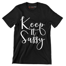 Keep it sassy - Sarcasm Themed T-Shirt-Black-S-Custom One Express