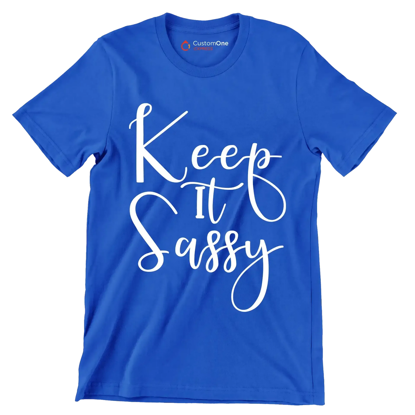 Keep it sassy - Sarcasm Themed T-Shirt-Blue-S-Custom One Express