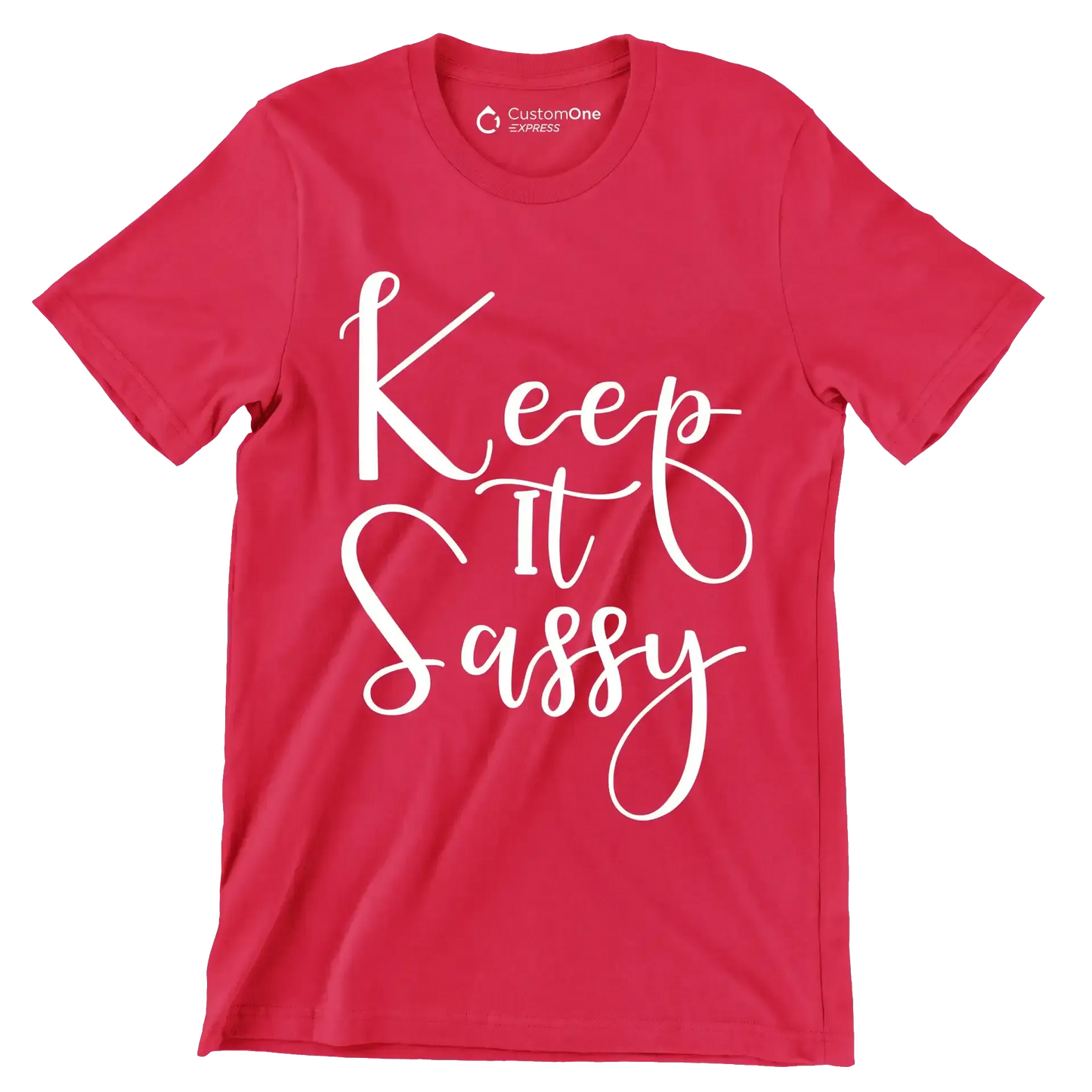 Keep it sassy - Sarcasm Themed T-Shirt-Red-S-Custom One Express