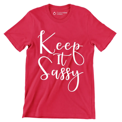 Keep it sassy - Sarcasm Themed T-Shirt-Red-S-Custom One Express