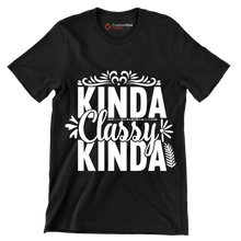 Kinda classy kinda - Sarcasm Themed T-Shirt-Black-S-Custom One Express
