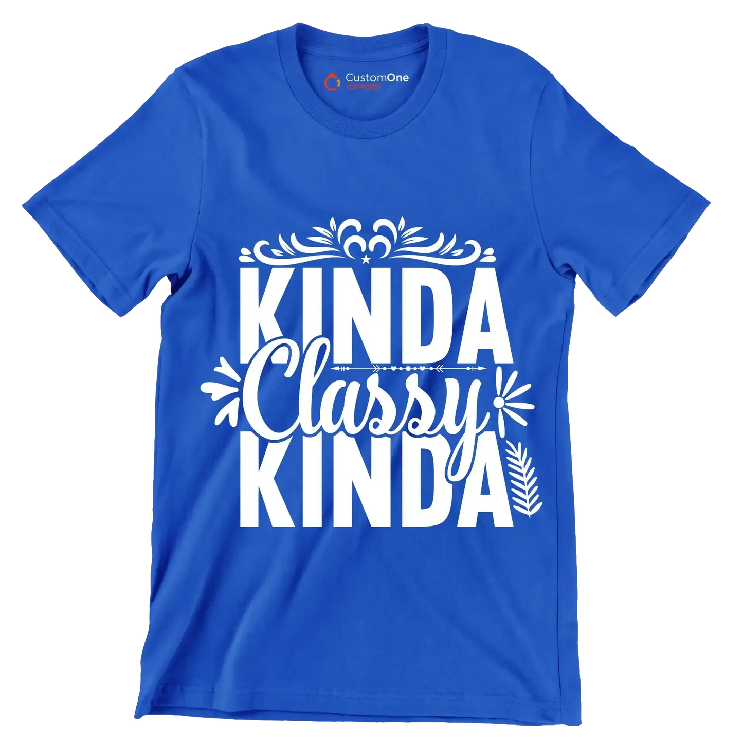 Kinda classy kinda - Sarcasm Themed T-Shirt-Blue-S-Custom One Express