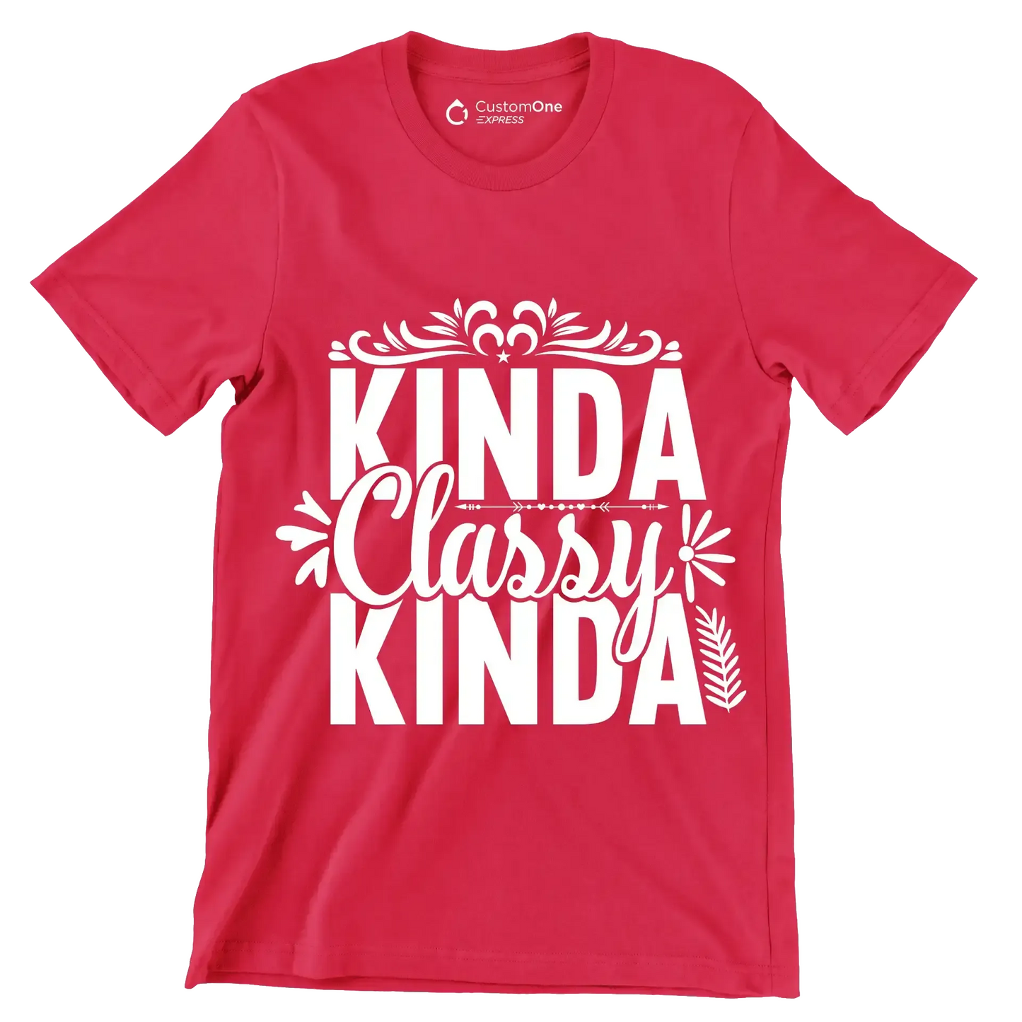 Kinda classy kinda - Sarcasm Themed T-Shirt-Red-S-Custom One Express