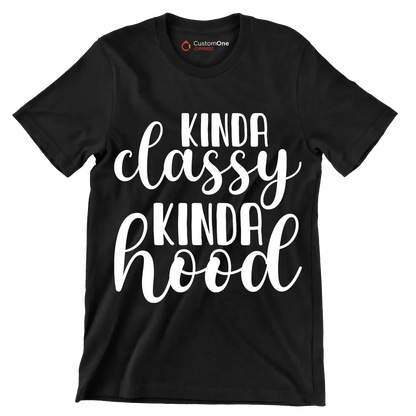 Kinda classy kinda hood - Sarcasm Themed T-Shirt-Black-S-Custom One Express