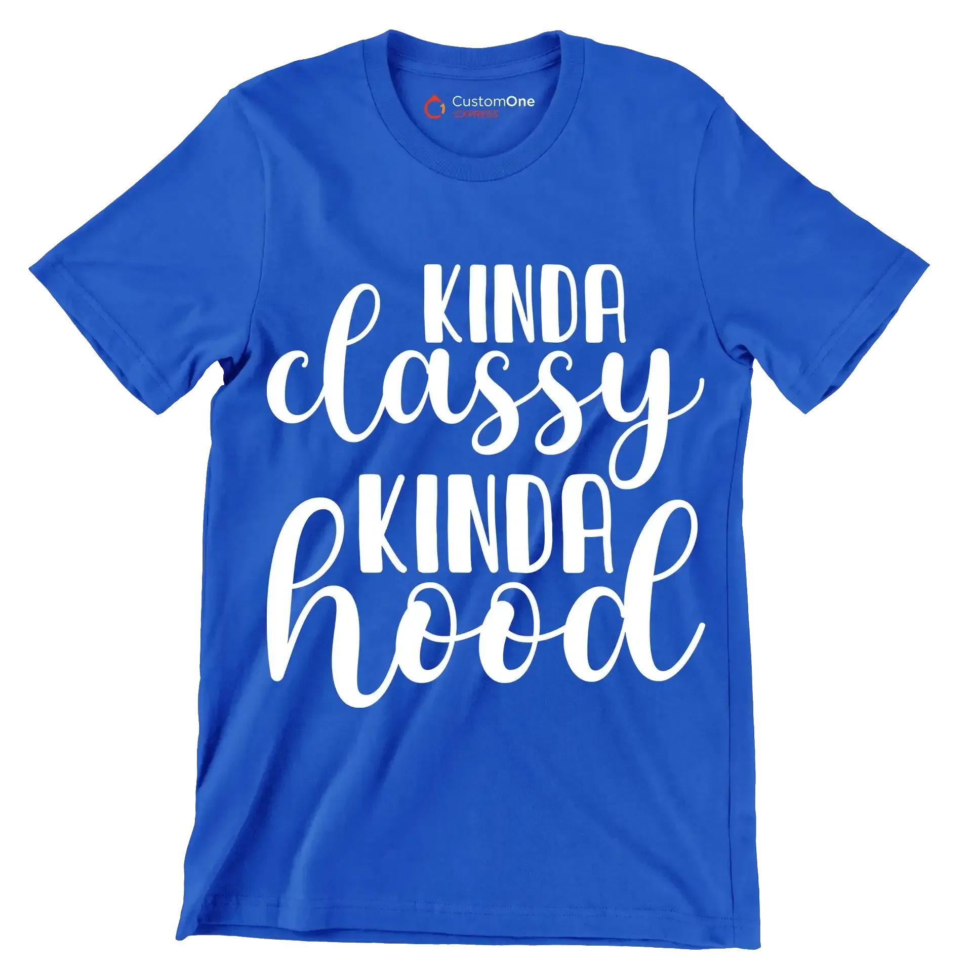 Kinda classy kinda hood - Sarcasm Themed T-Shirt-Blue-S-Custom One Express