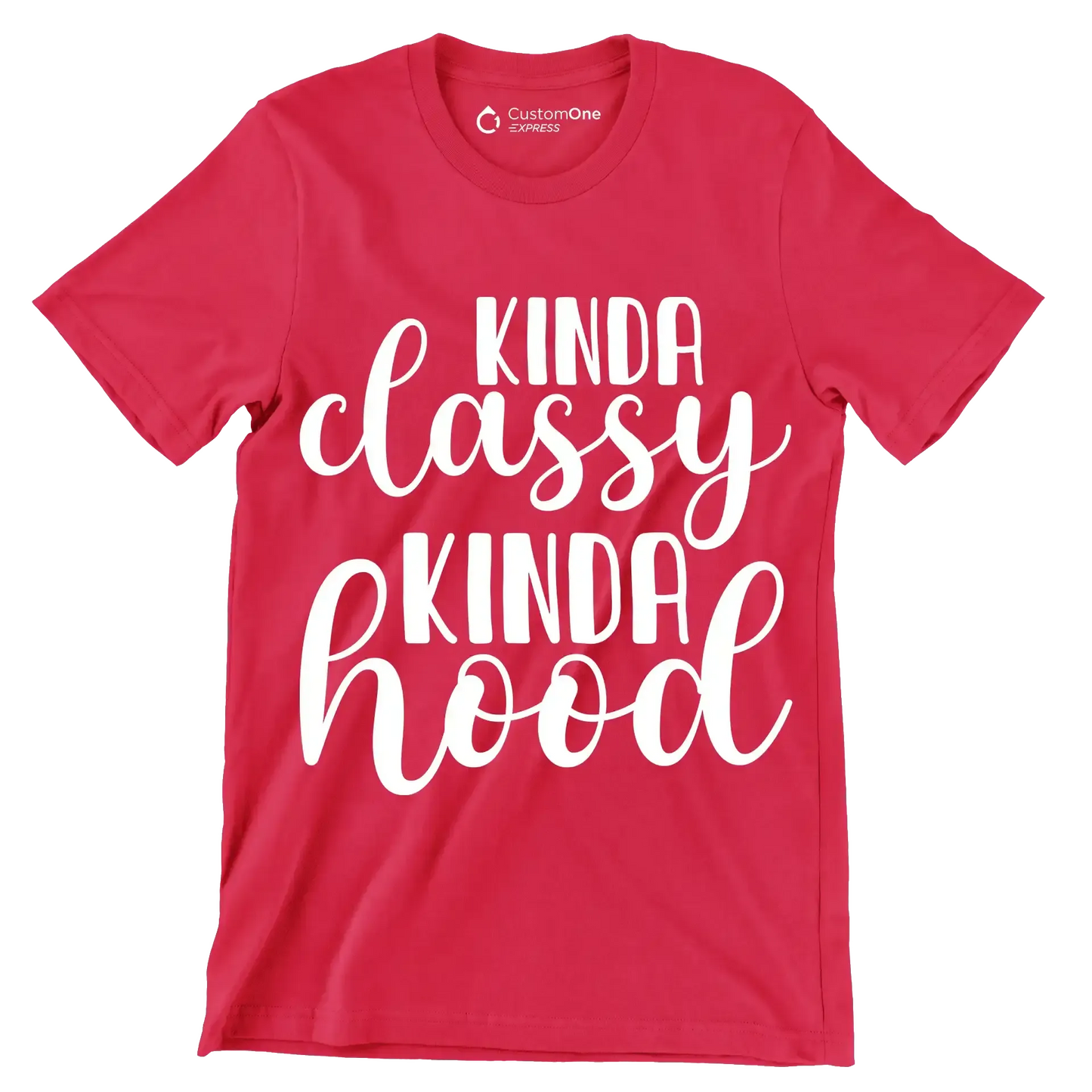Kinda classy kinda hood - Sarcasm Themed T-Shirt-Red-S-Custom One Express