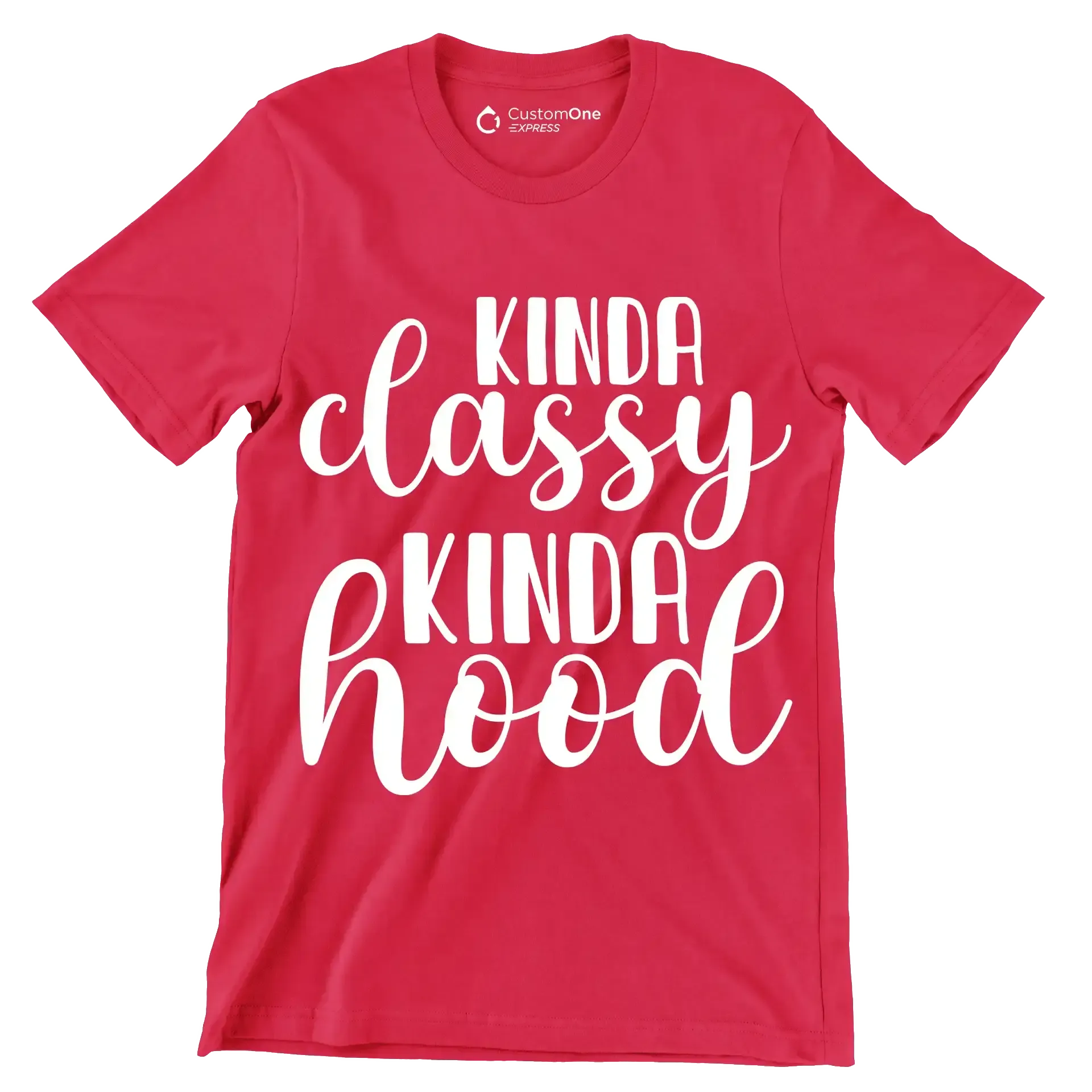 Kinda classy kinda hood - Sarcasm Themed T-Shirt-Red-S-Custom One Express