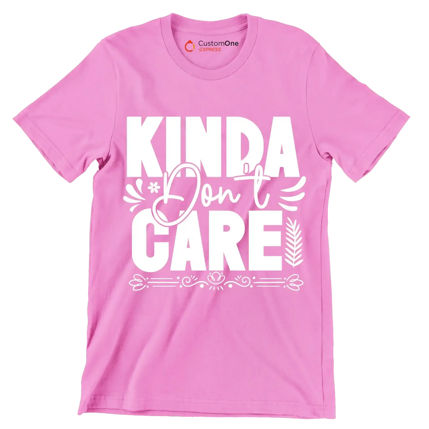 Kinda don't care - Sarcasm Themed T-Shirt-Pink-S-Custom One Express