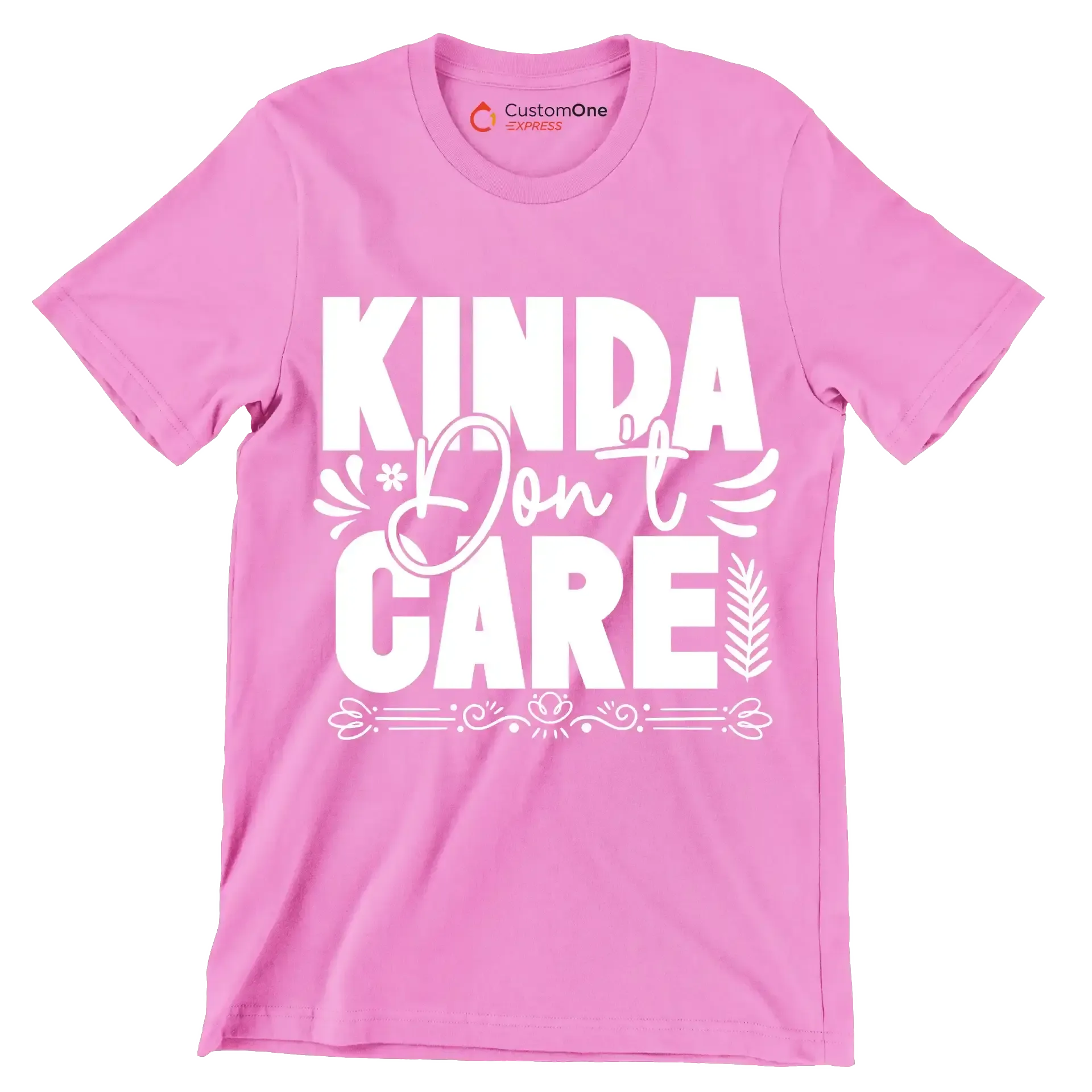 Kinda don't care - Sarcasm Themed T-Shirt-Pink-S-Custom One Express