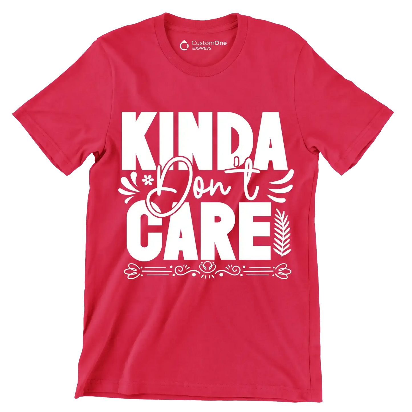 Kinda don't care - Sarcasm Themed T-Shirt-Red-S-Custom One Express