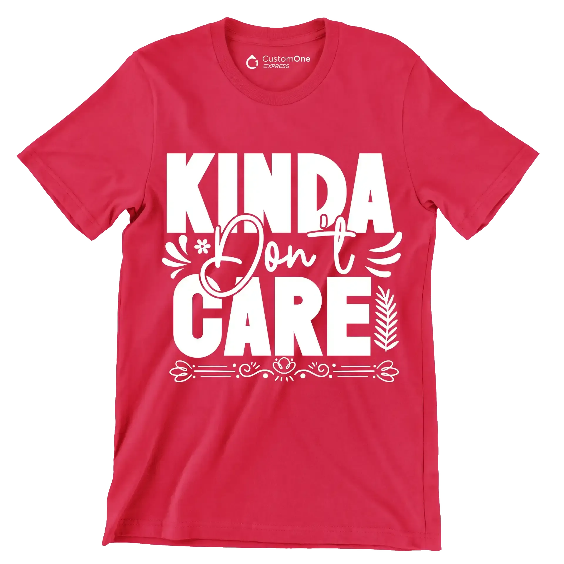 Kinda don't care - Sarcasm Themed T-Shirt-Red-S-Custom One Express