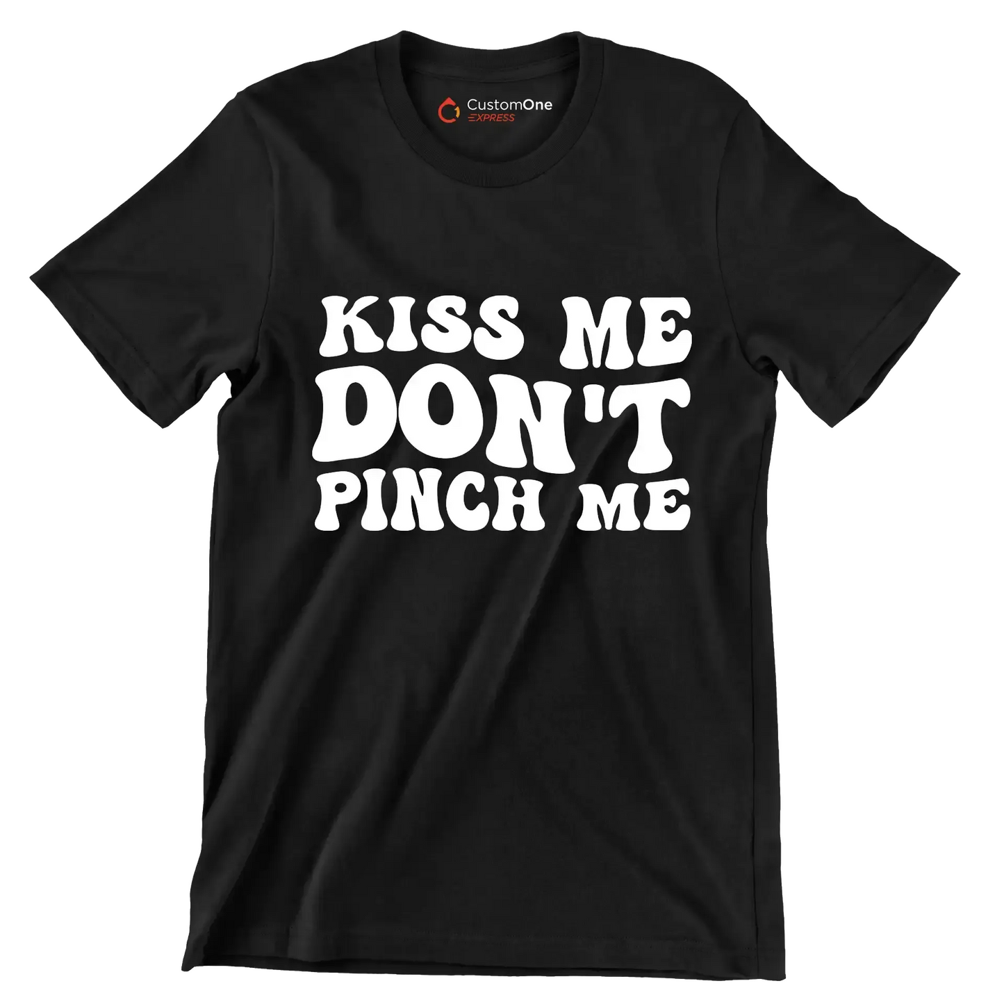 Kiss Me Don't Pinch Me - St. Patrick's Day T-Shirt-Black-S-Custom One Express