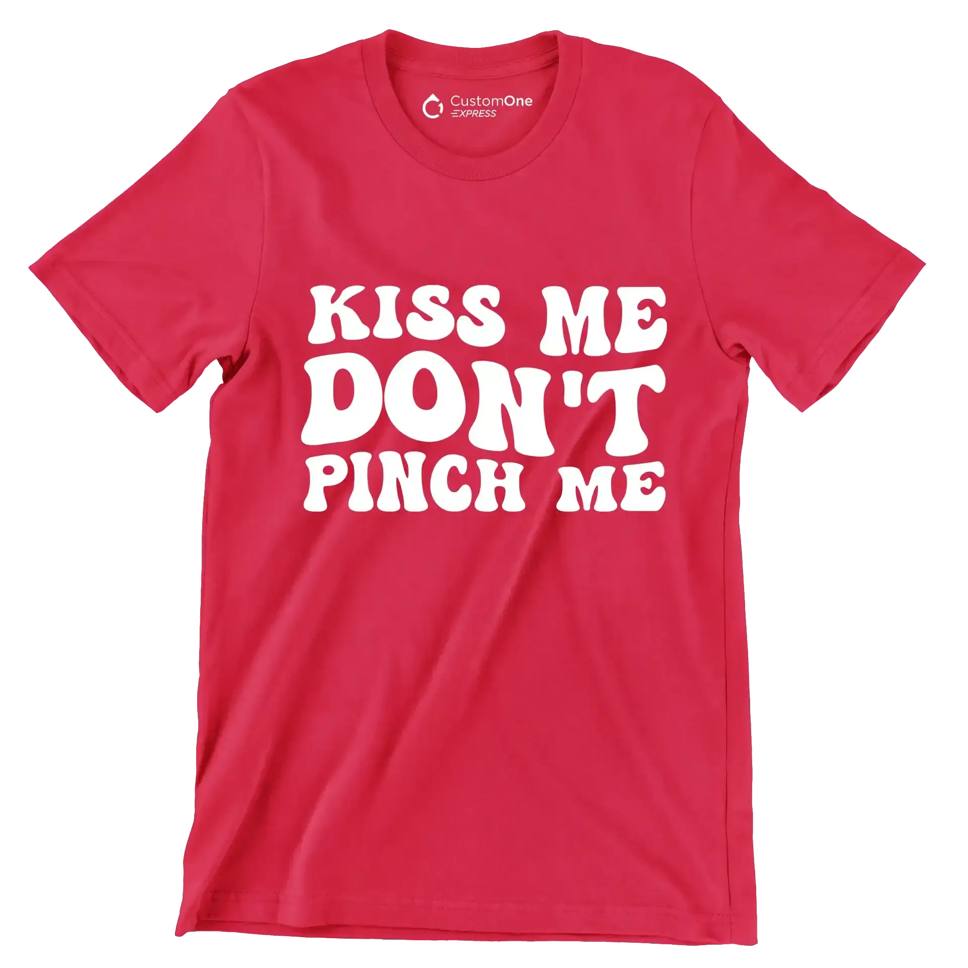 Kiss Me Don't Pinch Me - St. Patrick's Day T-Shirt-Red-S-Custom One Express