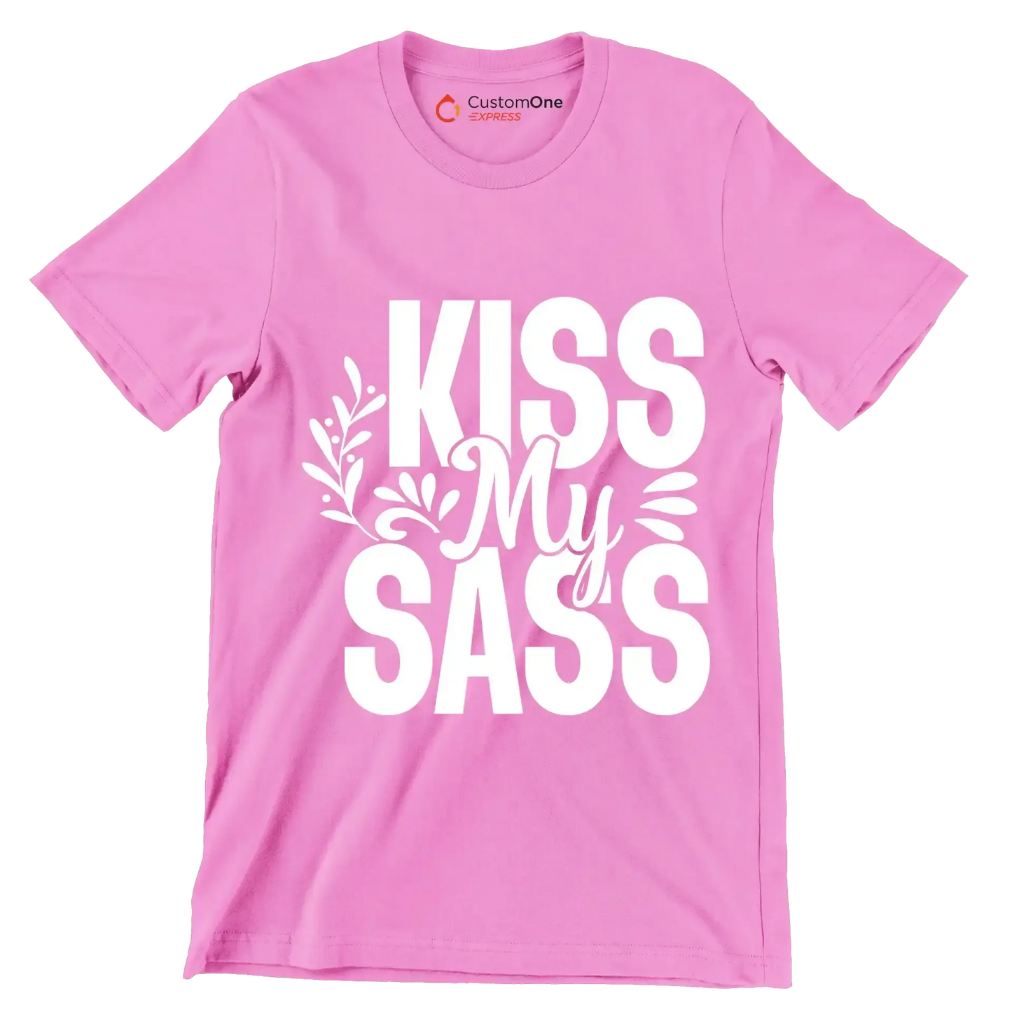 Kiss my sass - Sarcasm Themed T-Shirt-Pink-S-Custom One Express