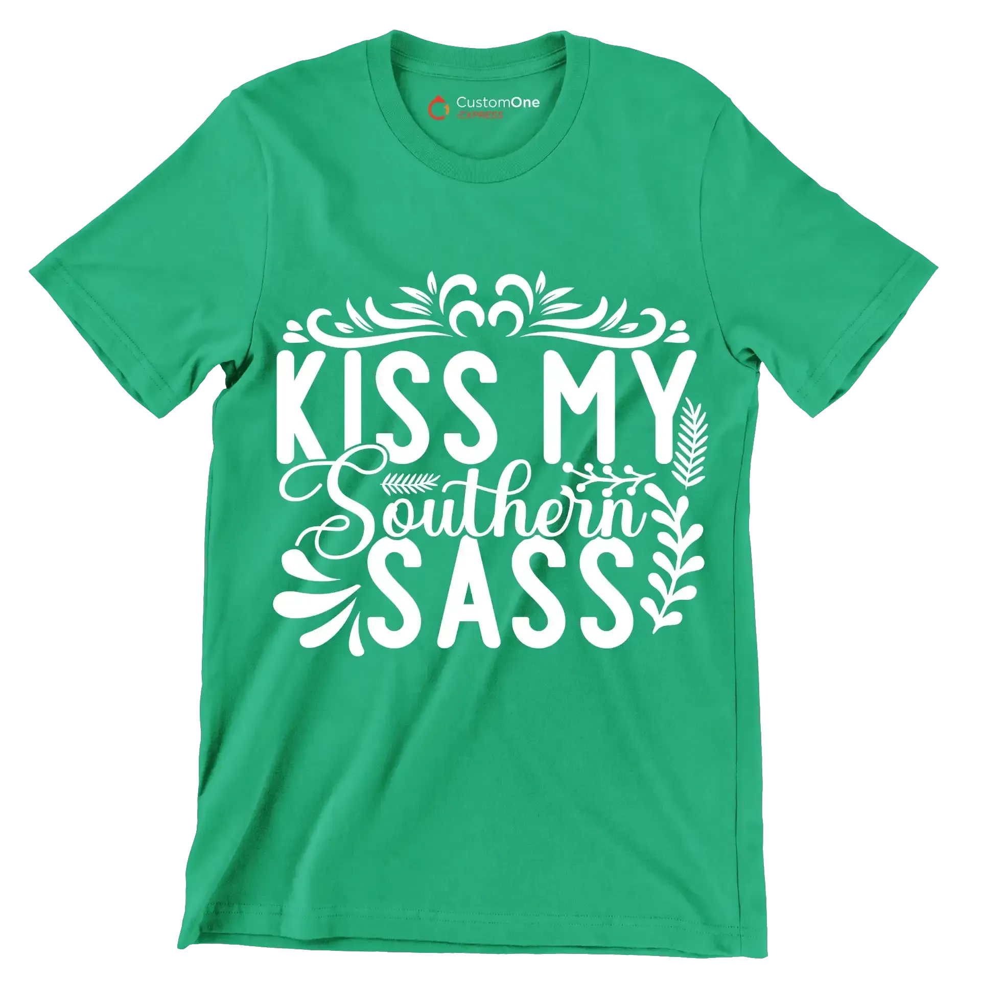 Kiss my southern sass - Sarcasm Themed T-Shirt-Green-S-Custom One Express