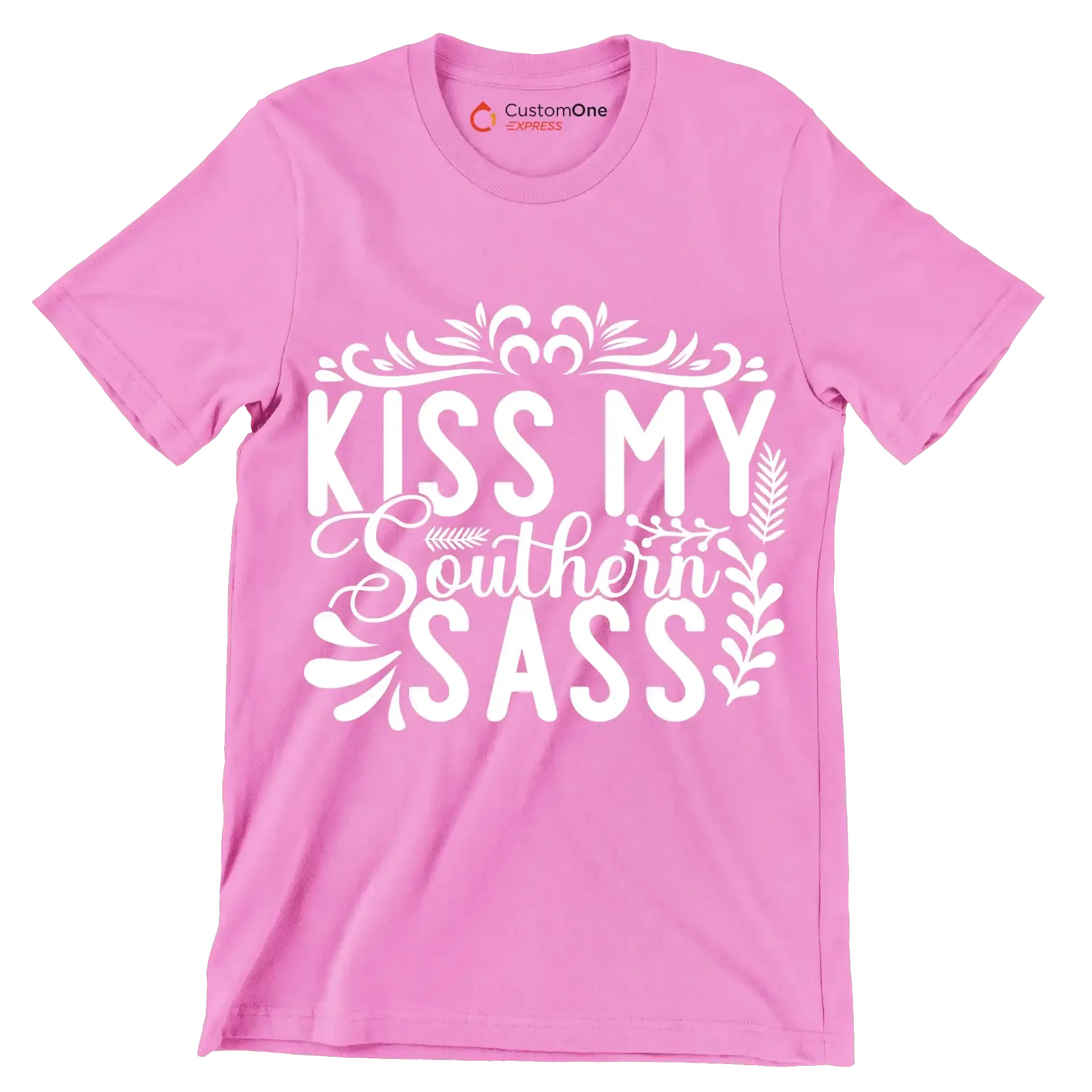 Kiss my southern sass - Sarcasm Themed T-Shirt-Pink-S-Custom One Express