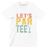 LET'S PAR TEE! - Golf Themed T-Shirt-White-S-Custom One Express