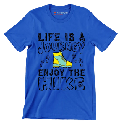 LIFE IS A JOURNEY ENJOY THE HIKE - Hiking Themed T-Shirt-Blue-S-Custom One Express