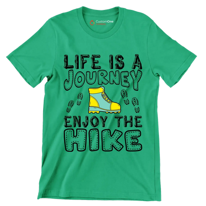 LIFE IS A JOURNEY ENJOY THE HIKE - Hiking Themed T-Shirt-Green-S-Custom One Express