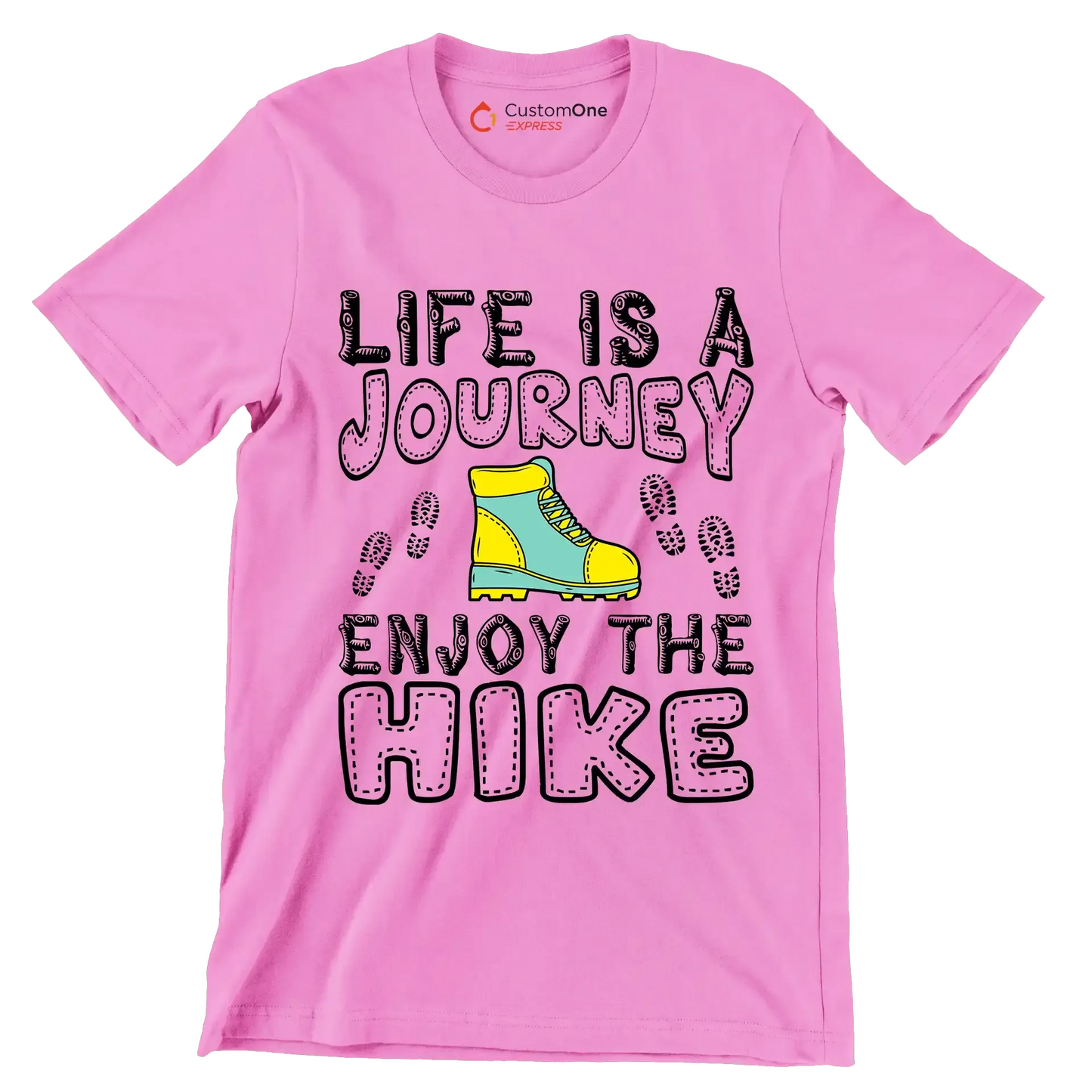 LIFE IS A JOURNEY ENJOY THE HIKE - Hiking Themed T-Shirt-Pink-S-Custom One Express