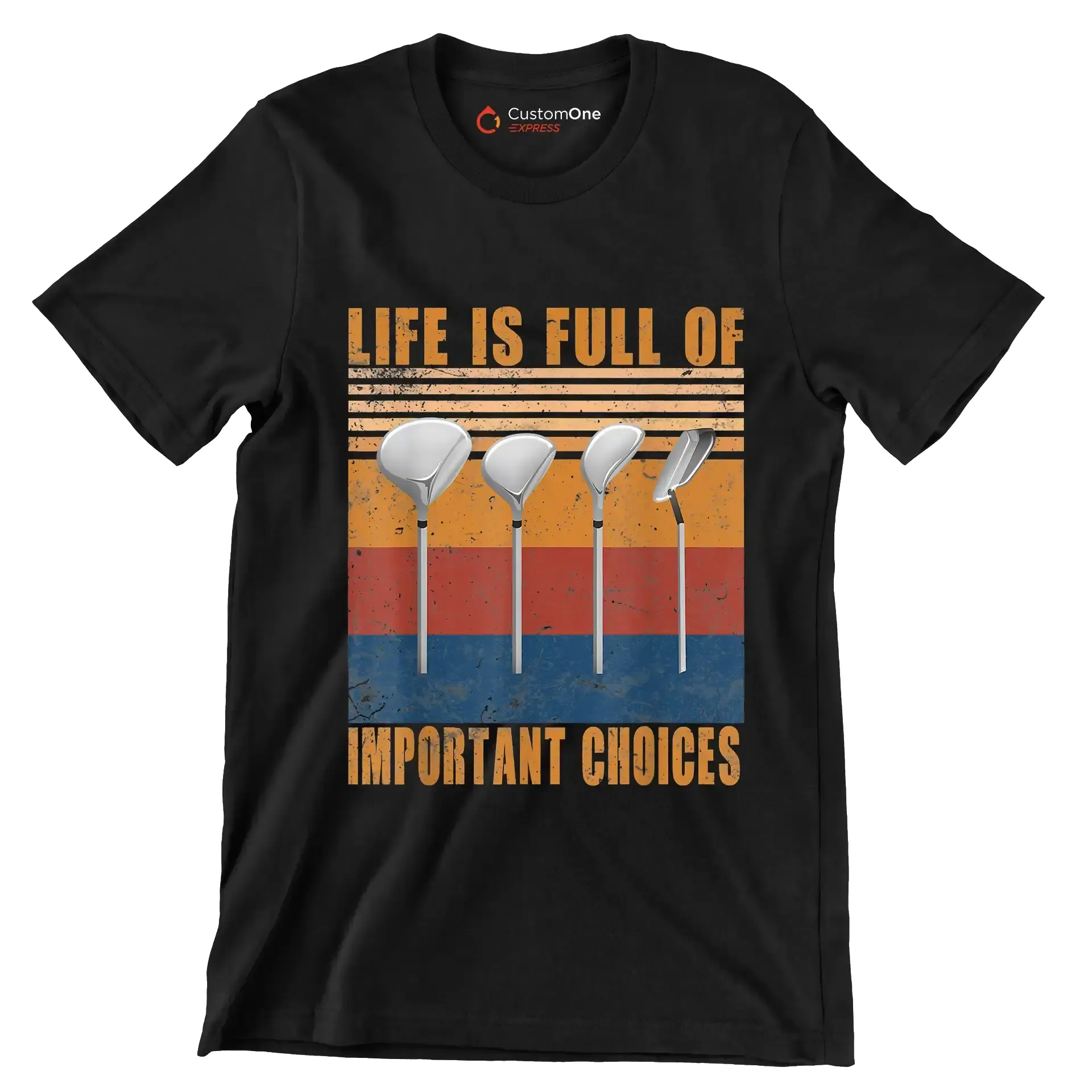 LIFE IS FULL OF IMPORTANT CHOICES - Golf Themed T-Shirt-Black-S-Custom One Express