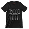 LIFE IS FULL OF IMPORTANT CHOICES - Golf Themed T-Shirt-Black-S-Custom One Express