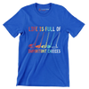 LIFE IS FULL OF IMPORTANT CHOICES - Golf Themed T-Shirt-Blue-S-Custom One Express