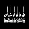 LIFE IS FULL OF IMPORTANT CHOICES - Golf Themed T-Shirt-Black-S-Custom One Express